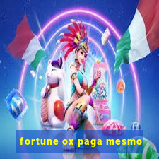 fortune ox paga mesmo